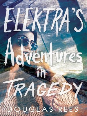 cover image of Elektra's Adventures in Tragedy